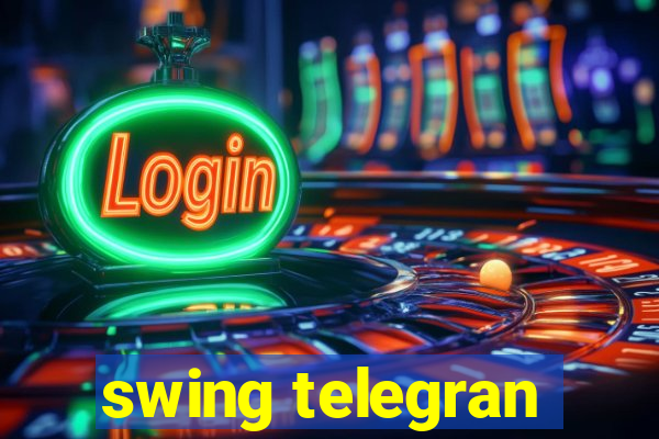 swing telegran